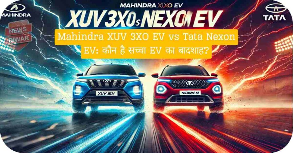 Mahindra XUV 3XO EV vs Tata Nexon EV