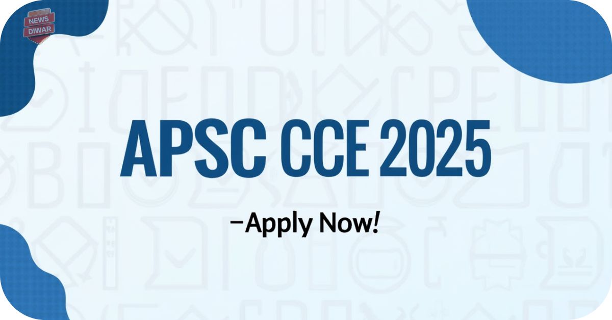 APSC CCE 2025 आवेदन प्रक्रिया
