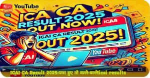 ICAI CA Result 2025 icai results