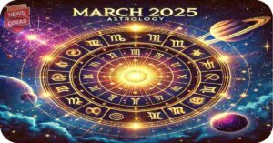 March 2025 Astrology