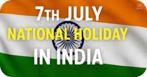 Live News 3 7th July National Holiday in India