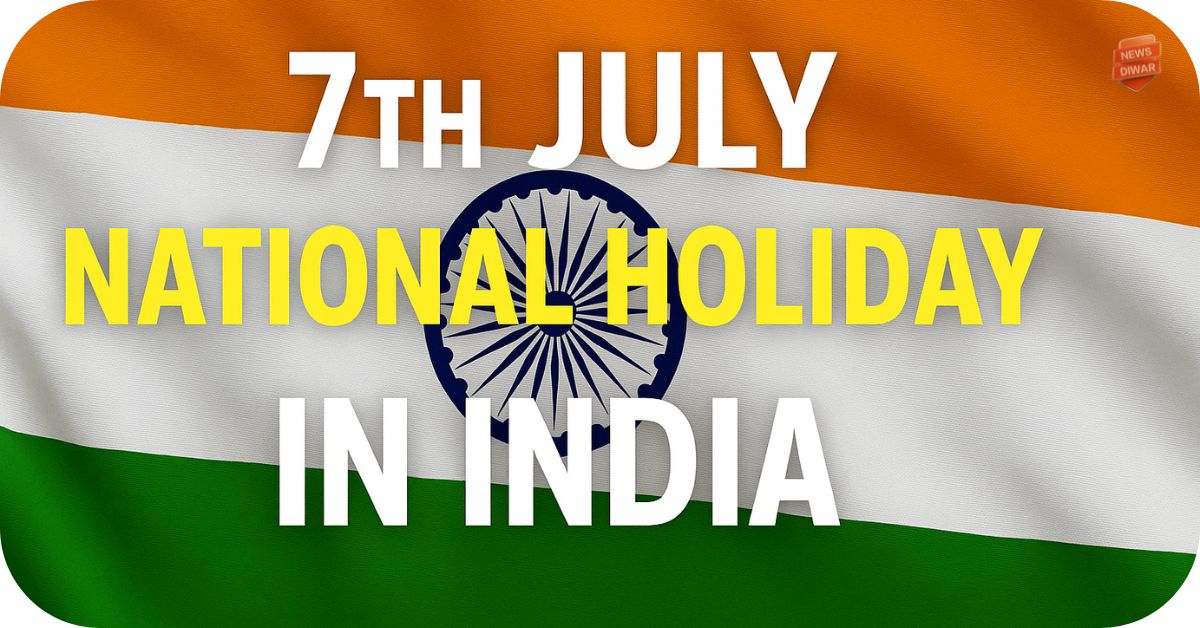 7th July National Holiday in India