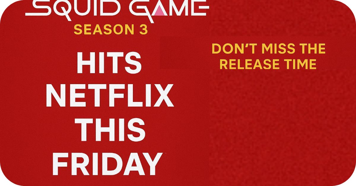 Squid Game Season 3 Release Time